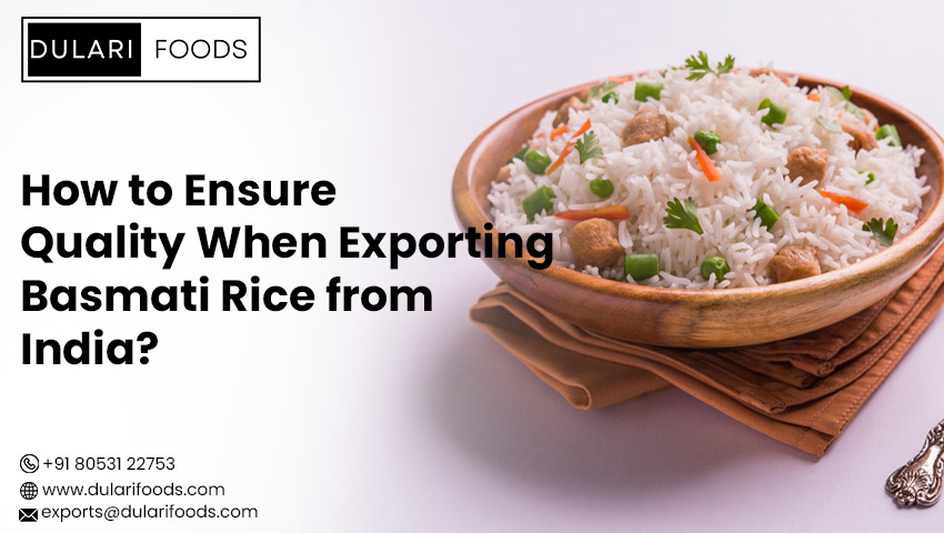 How to Ensure Quality When Exporting Basmati Rice from India?
