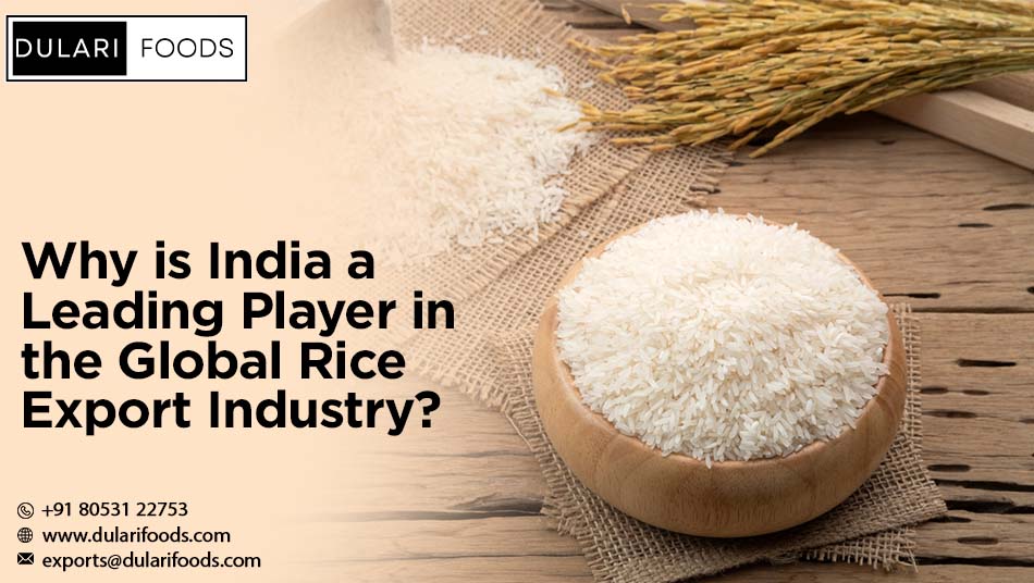 Why is India a Leading Player in the Global Rice Export Industry?